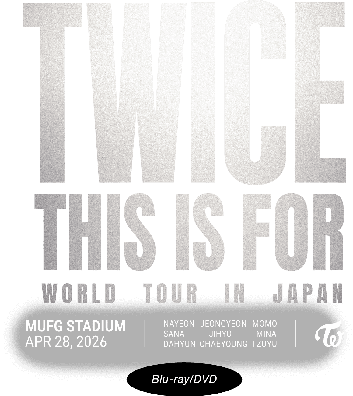 TWICE THIS IS FOR WORLD TOUR IN JAPAN MUFG STADIUM APR 28, 2025 Blu-ray/DVD